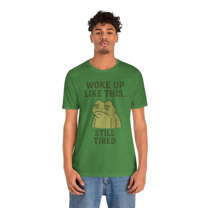 Woke Up Like This Still Tired Frog Shirt Funny Sleepy Tee Night Owl Top Coffee First Gift for Dad Cozy Loungewear Aesthetic