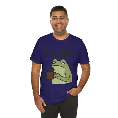 Don't Talk Before Coffee Grumpy Frog Shirt Funny Coffee Lover Tee Not A Morning Person Introvert Dad Gift Barista Graphic