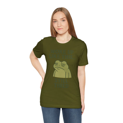 Woke Up Like This Still Tired Frog Shirt Funny Sleepy Tee Night Owl Top Coffee First Gift for Dad Cozy Loungewear Aesthetic