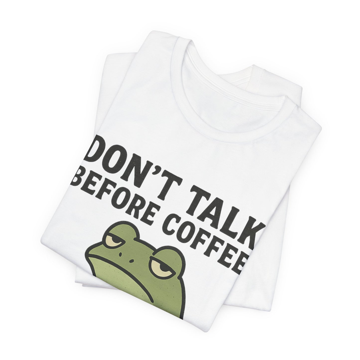 Don't Talk Before Coffee Grumpy Frog Shirt Funny Coffee Lover Tee Not A Morning Person Introvert Dad Gift Barista Graphic