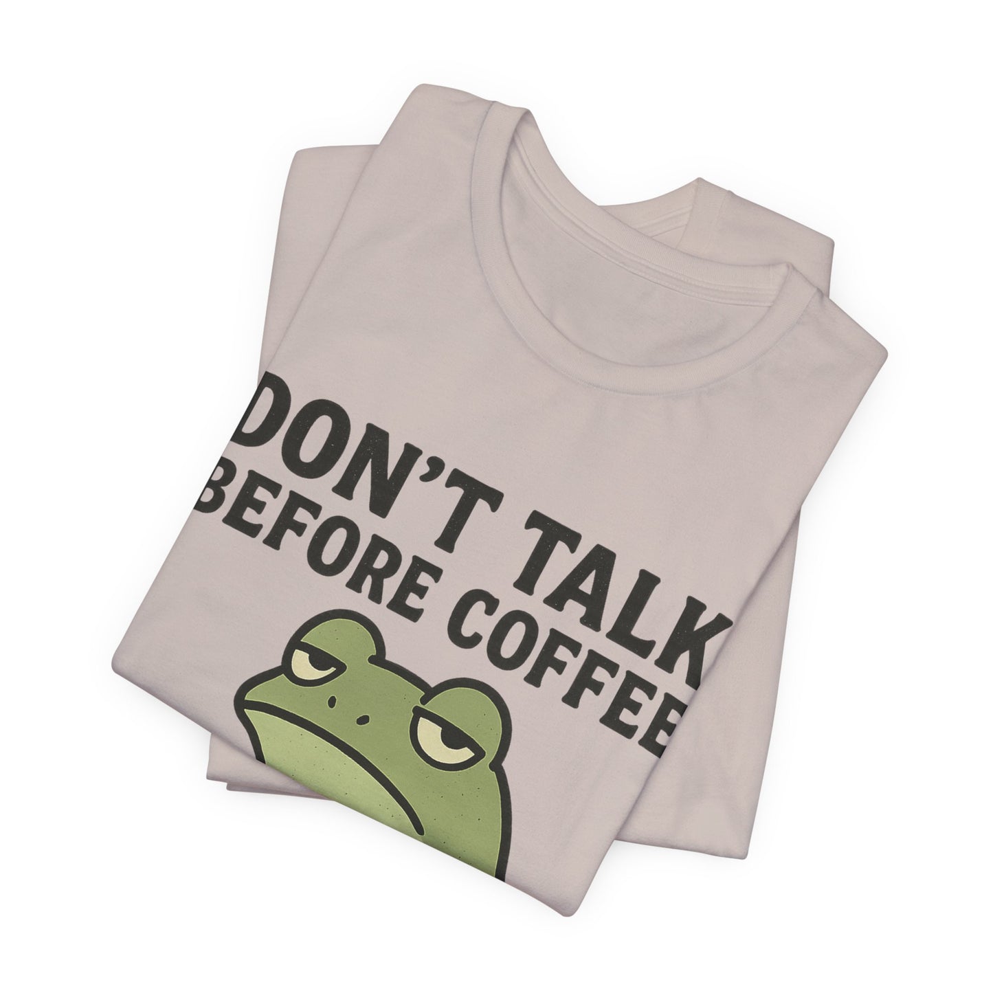 Don't Talk Before Coffee Grumpy Frog Shirt Funny Coffee Lover Tee Not A Morning Person Introvert Dad Gift Barista Graphic