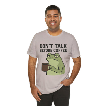Don't Talk Before Coffee Grumpy Frog Shirt Funny Coffee Lover Tee Not A Morning Person Introvert Dad Gift Barista Graphic
