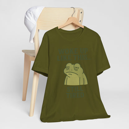 Woke Up Like This Still Tired Frog Shirt Funny Sleepy Tee Night Owl Top Coffee First Gift for Dad Cozy Loungewear Aesthetic