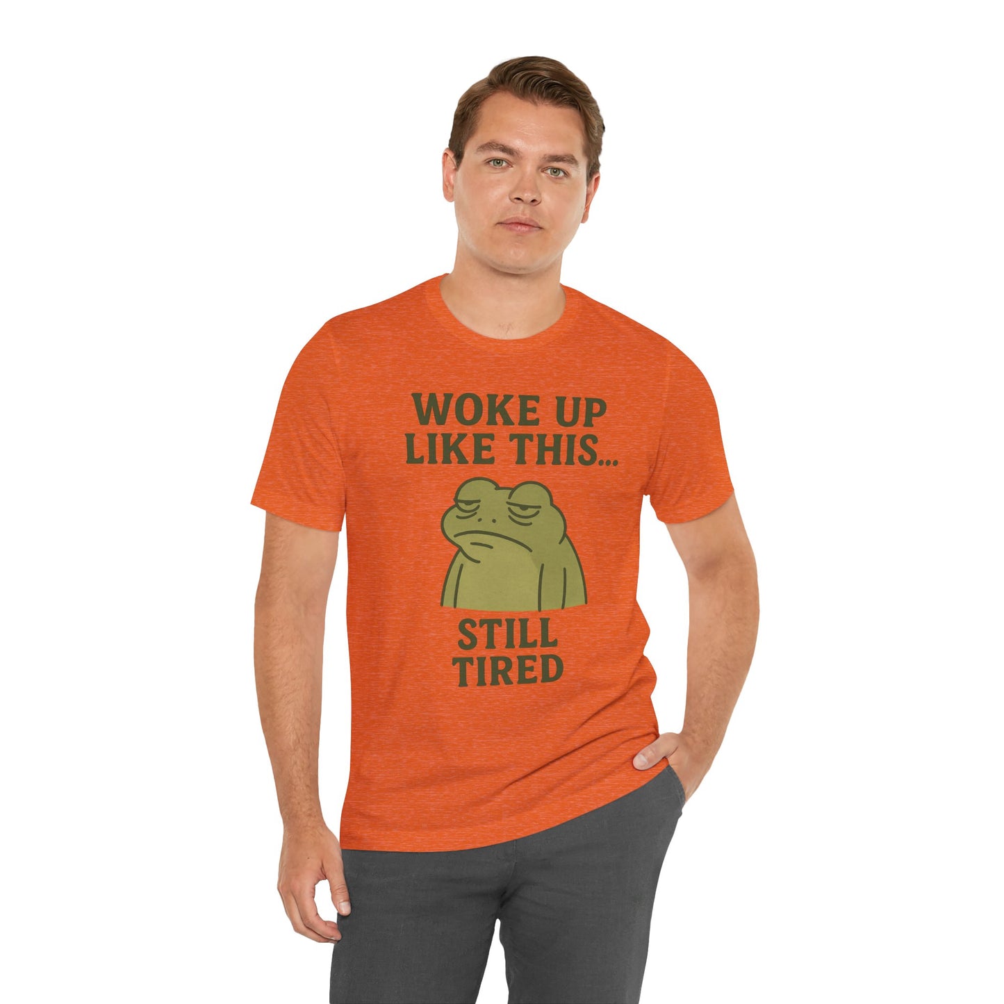 Woke Up Like This Still Tired Frog Shirt Funny Sleepy Tee Night Owl Top Coffee First Gift for Dad Cozy Loungewear Aesthetic