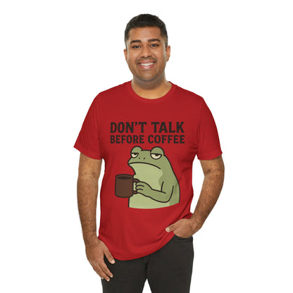 Don't Talk Before Coffee Grumpy Frog Shirt Funny Coffee Lover Tee Not A Morning Person Introvert Dad Gift Barista Graphic