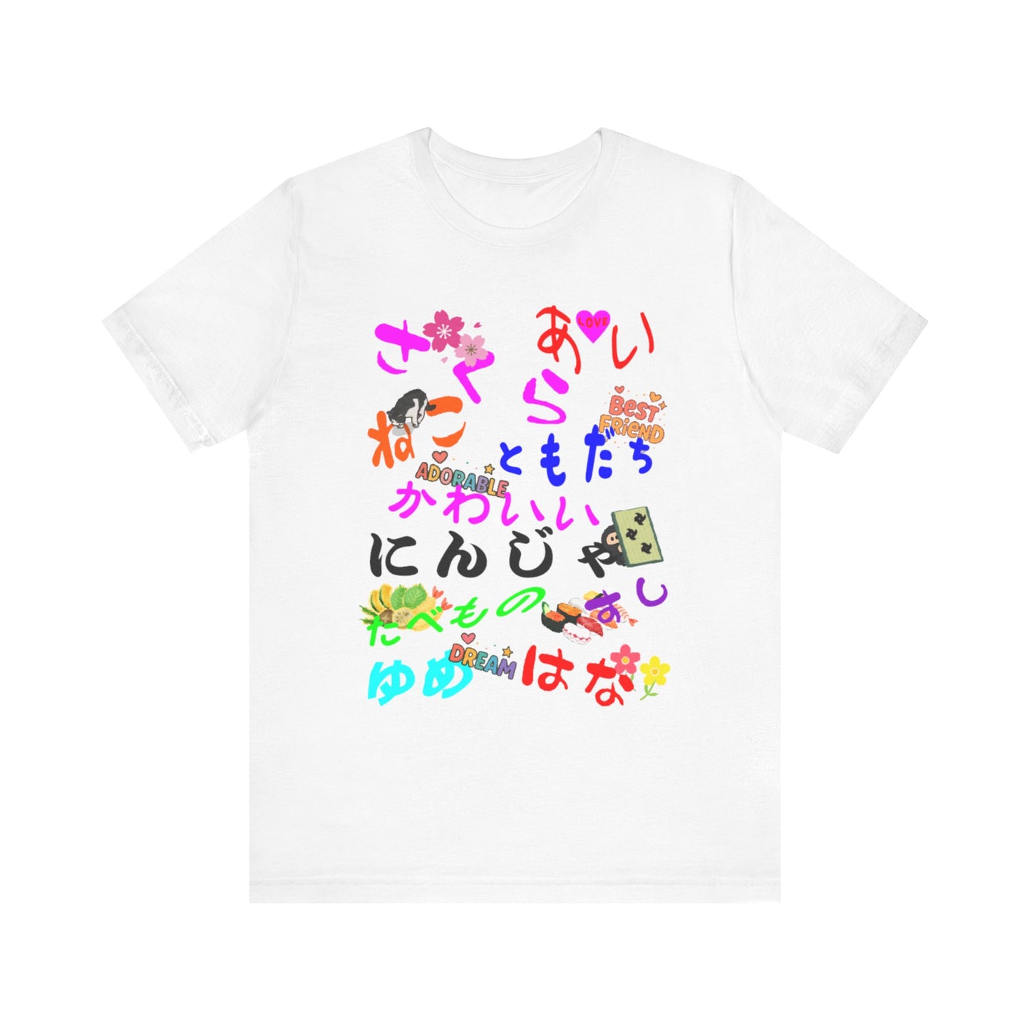 Cute Japanese Hiragana T-Shirt - Funny Kawaii Words: Ninja, Sushi, Sakura, Cat, Food, Love, Dream, Flower, Friend - Unisex Tee