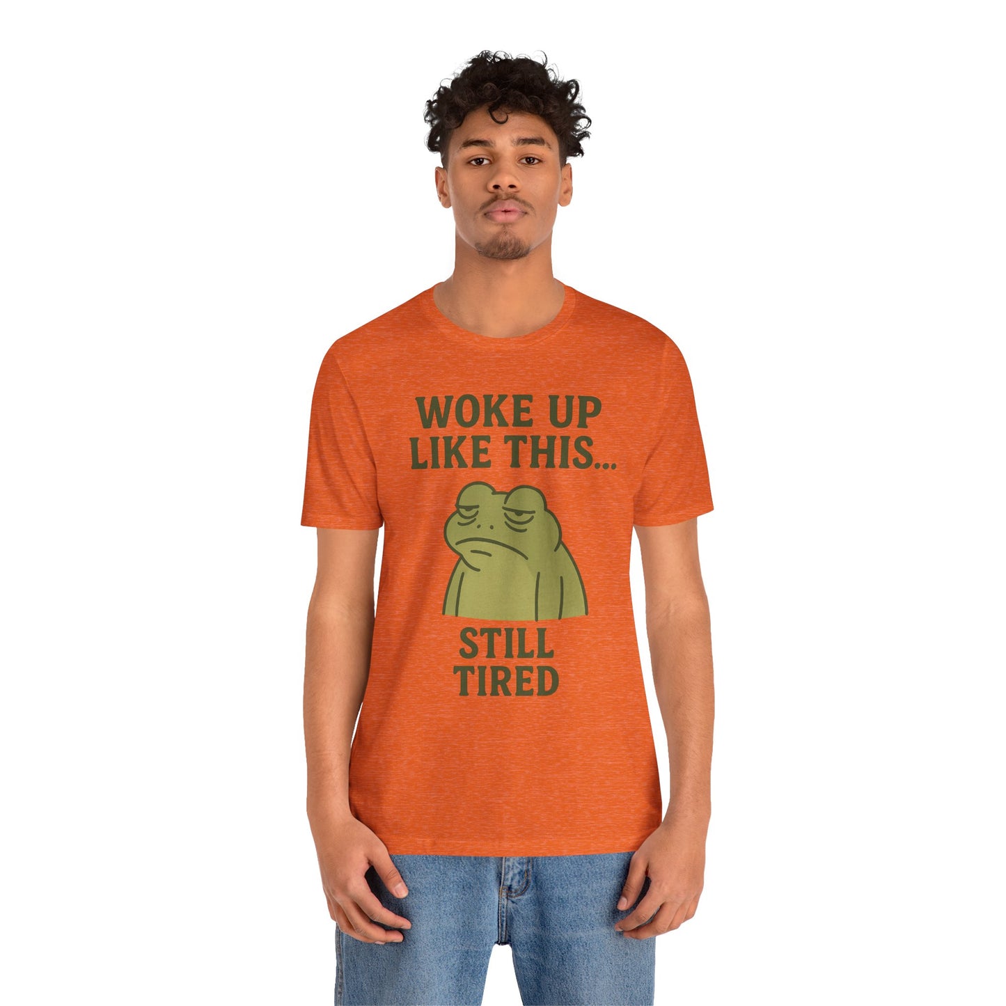 Woke Up Like This Still Tired Frog Shirt Funny Sleepy Tee Night Owl Top Coffee First Gift for Dad Cozy Loungewear Aesthetic