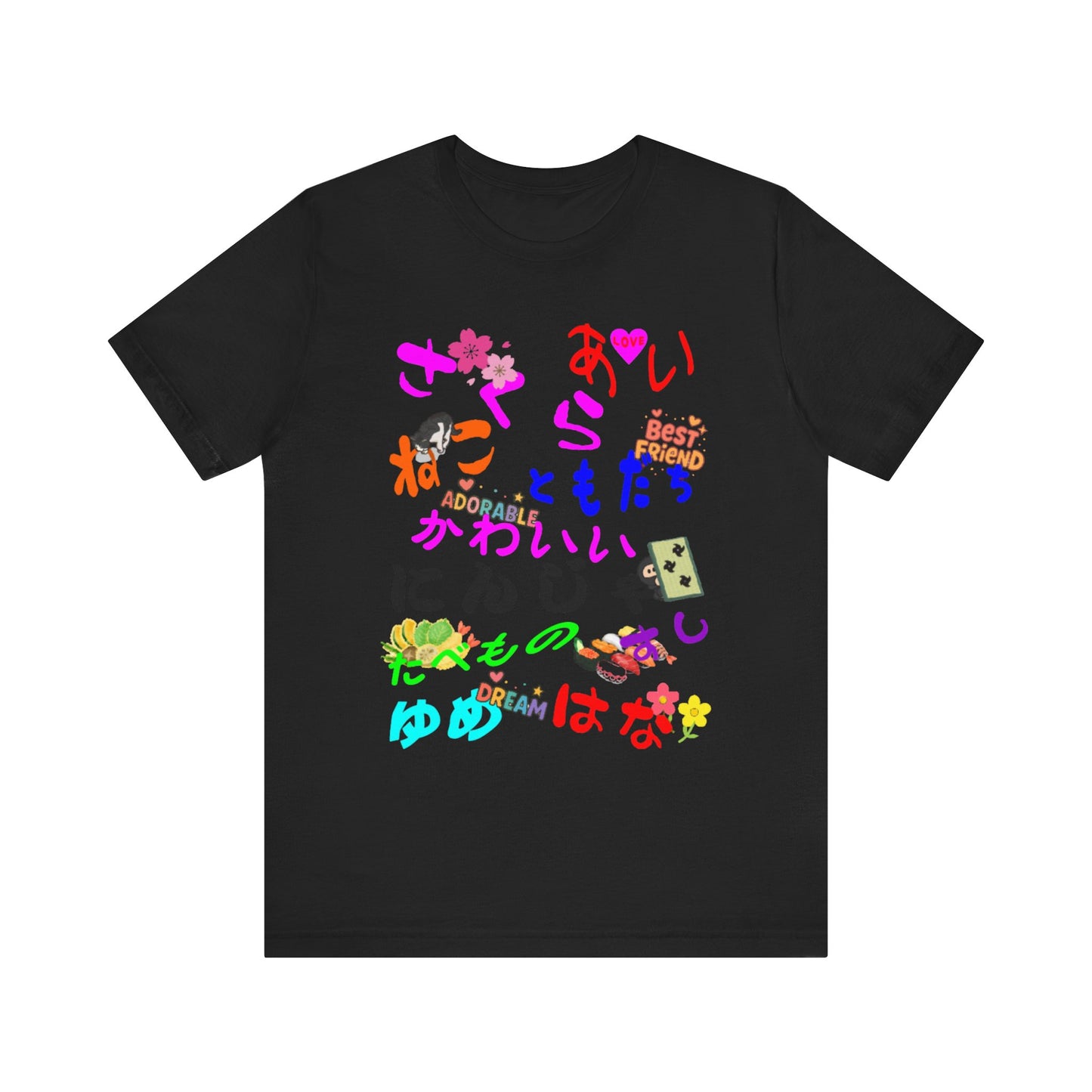 Cute Japanese Hiragana T-Shirt - Funny Kawaii Words: Ninja, Sushi, Sakura, Cat, Food, Love, Dream, Flower, Friend - Unisex Tee