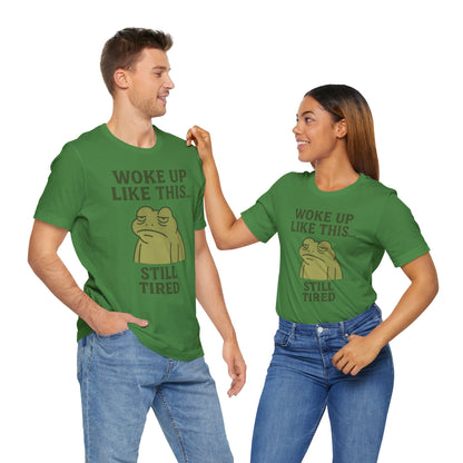 Woke Up Like This Still Tired Frog Shirt Funny Sleepy Tee Night Owl Top Coffee First Gift for Dad Cozy Loungewear Aesthetic