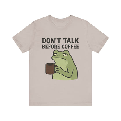 Don't Talk Before Coffee Grumpy Frog Shirt Funny Coffee Lover Tee Not A Morning Person Introvert Dad Gift Barista Graphic