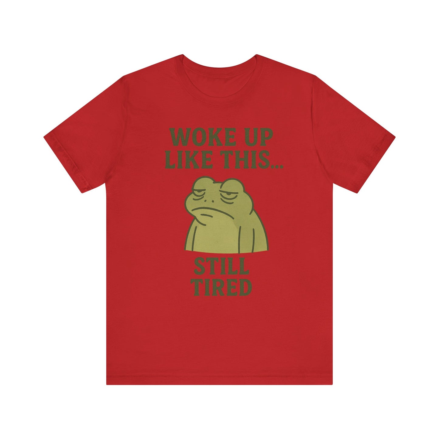 Woke Up Like This Still Tired Frog Shirt Funny Sleepy Tee Night Owl Top Coffee First Gift for Dad Cozy Loungewear Aesthetic